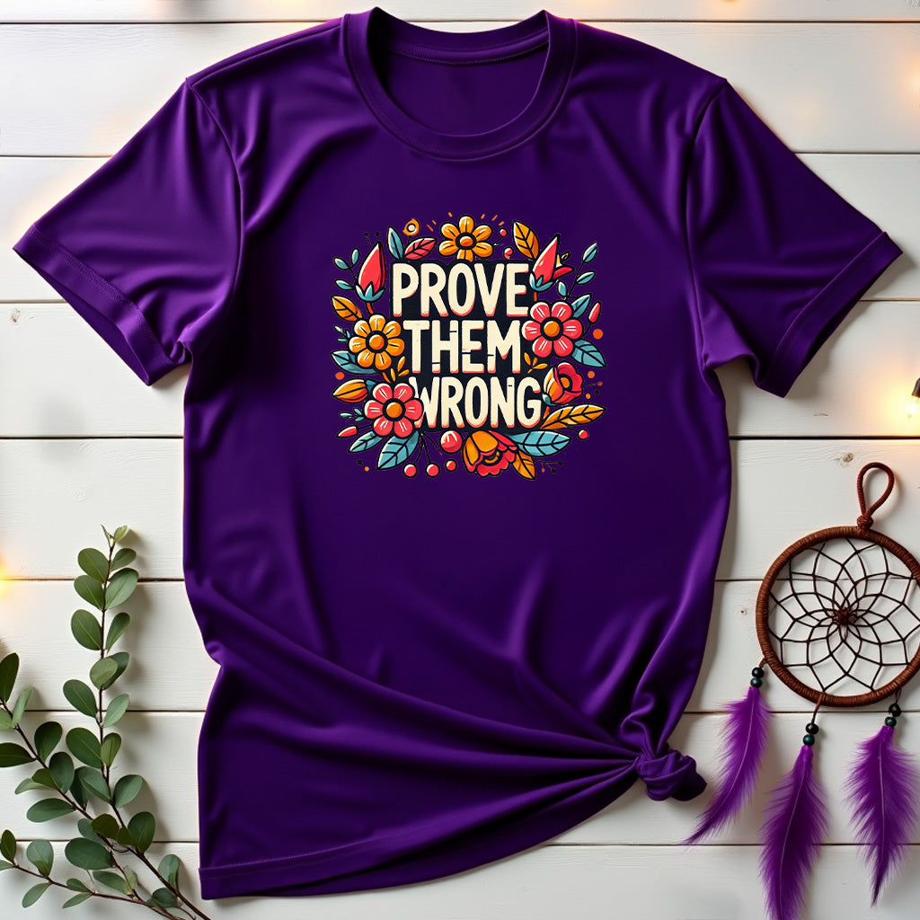 Prove Them Wrong Floral T-Shirt