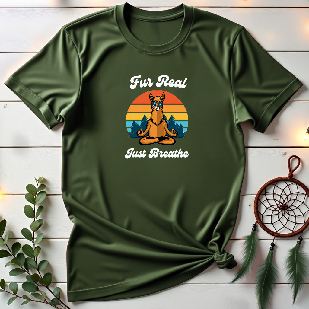 Fur Real Just Breathe T-shirt