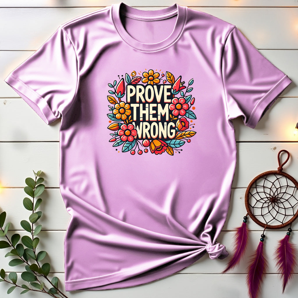 Prove Them Wrong Floral T-Shirt
