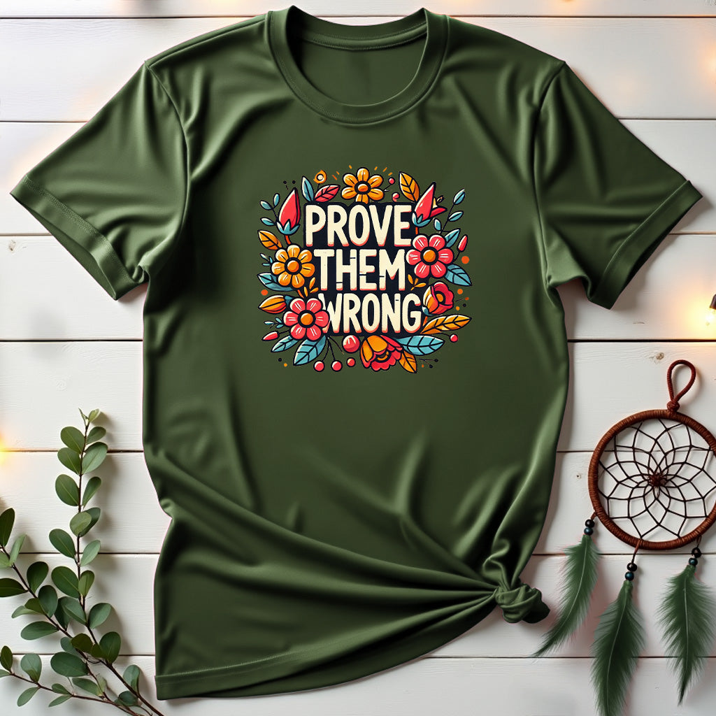 Prove Them Wrong Floral T-Shirt
