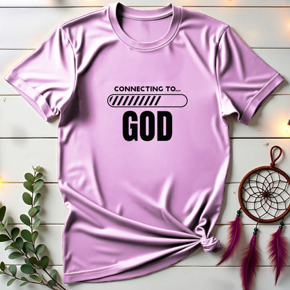 Connecting to GOD T-shirt