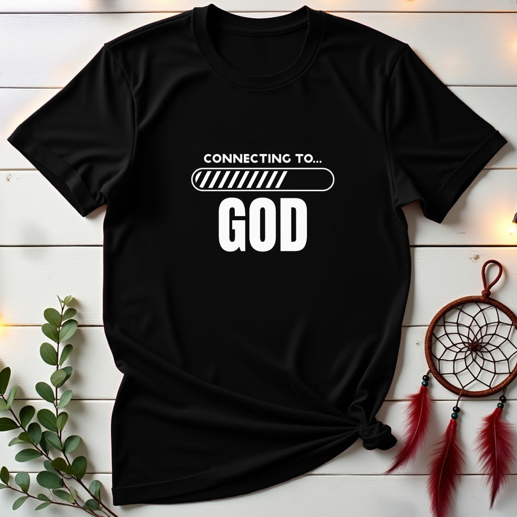 Connecting to GOD T-shirt