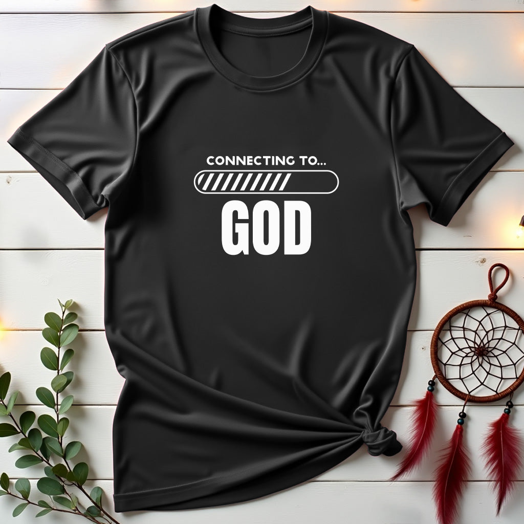 Connecting to GOD T-shirt