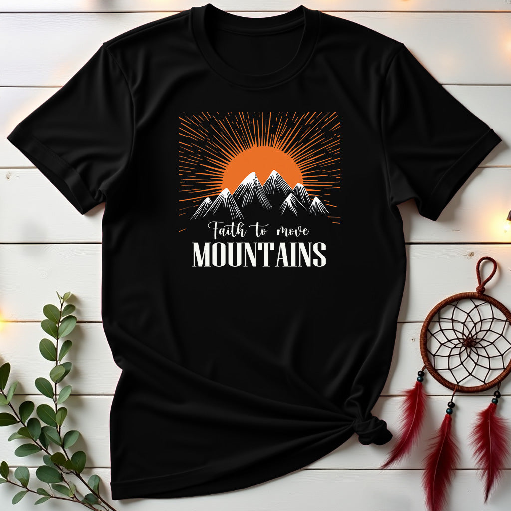 Faith to Move Mountains T-shirt