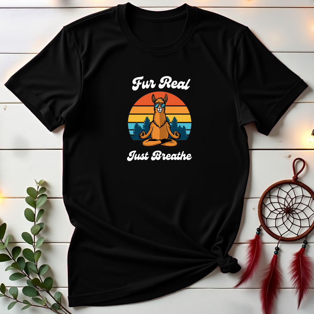 Fur Real Just Breathe T-shirt