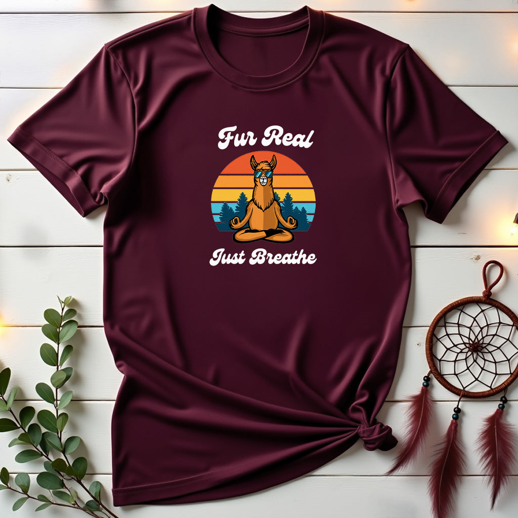 Fur Real Just Breathe T-shirt