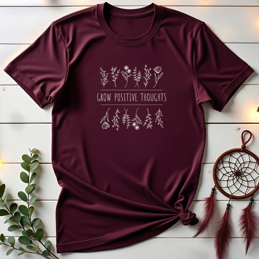 Grow Positive Thoughts T-shirt