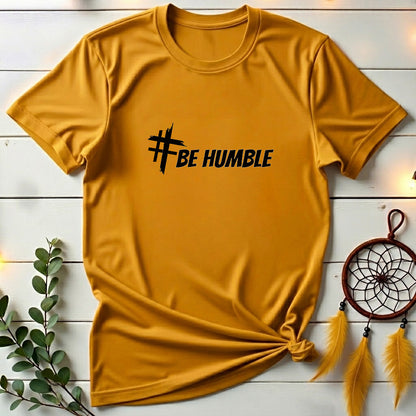 Be Humble T-shirt