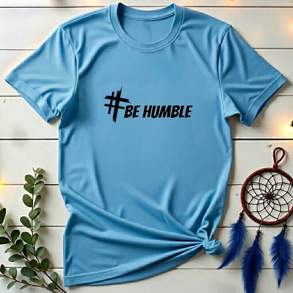 Be Humble T-shirt