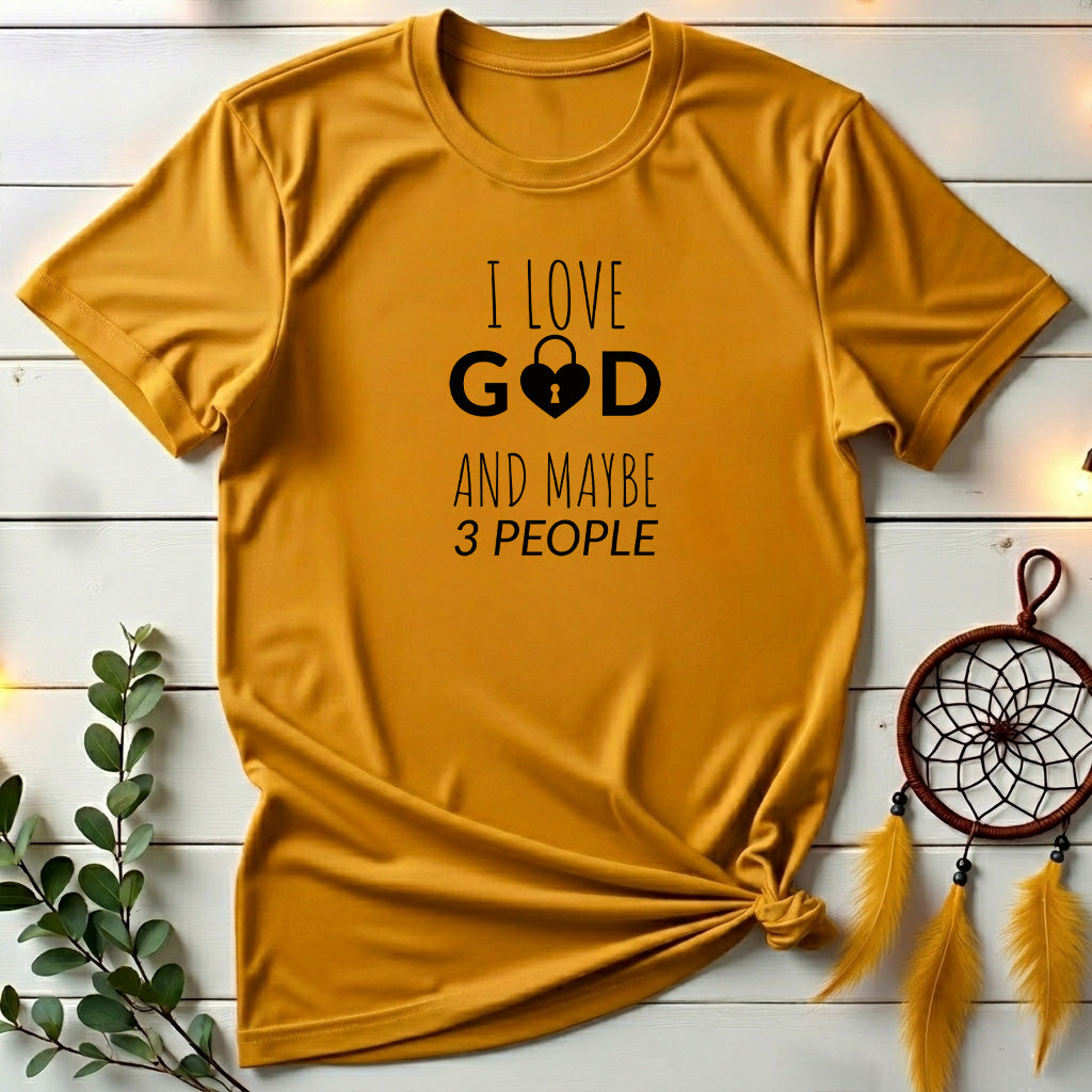 I Love God & Maybe 3 People T-shirt