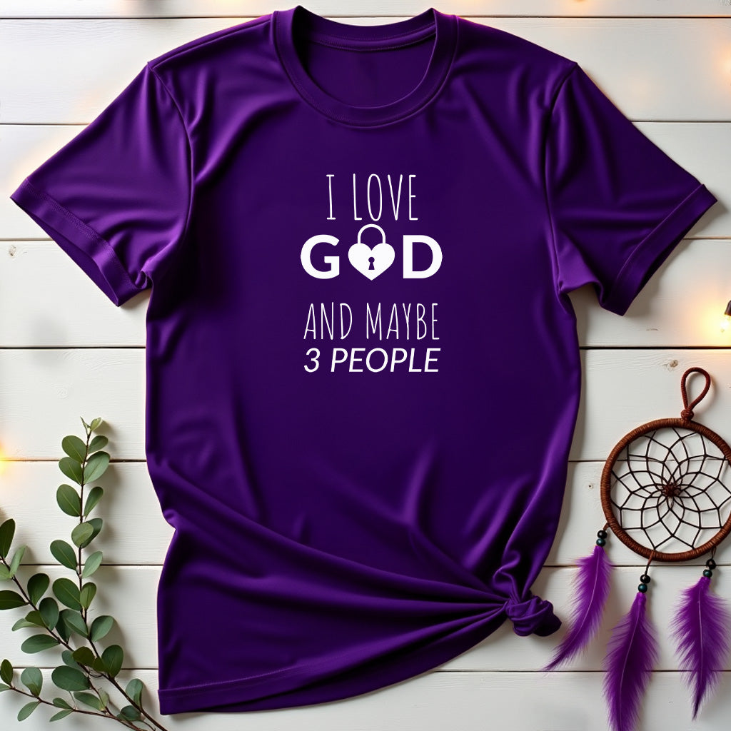 I Love God & Maybe 3 People T-shirt