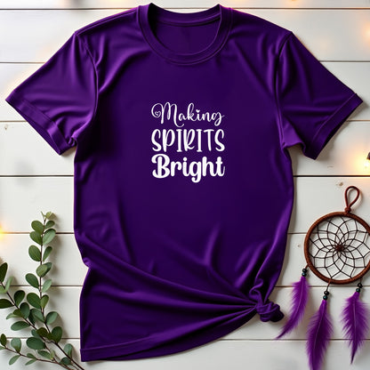Making Spirits Bright T-shirt