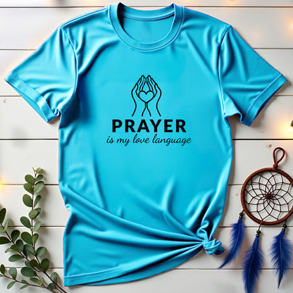 Prayer is My Love Language T-shirt