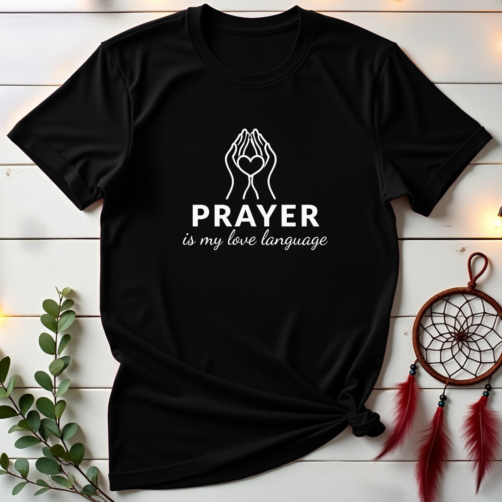 Prayer is My Love Language T-shirt