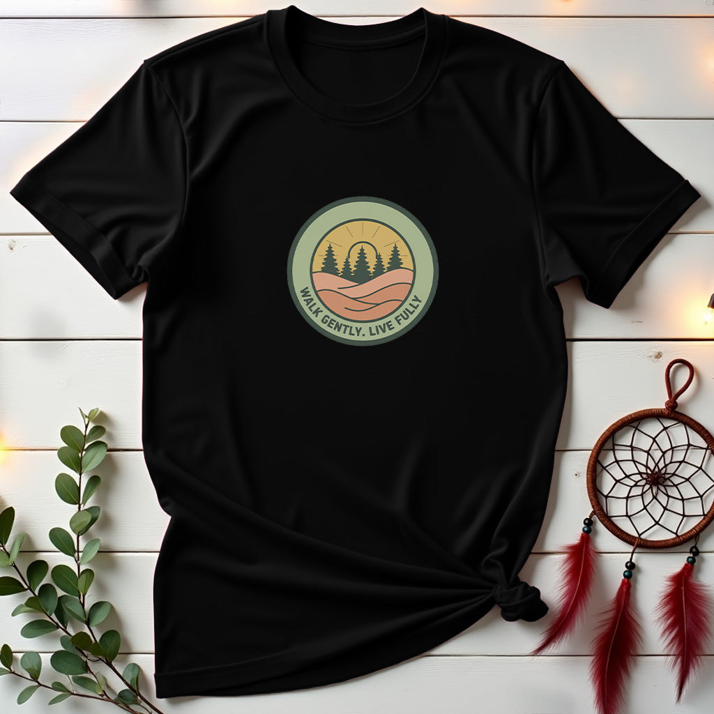 Walk Gently Live Fully T-Shirt