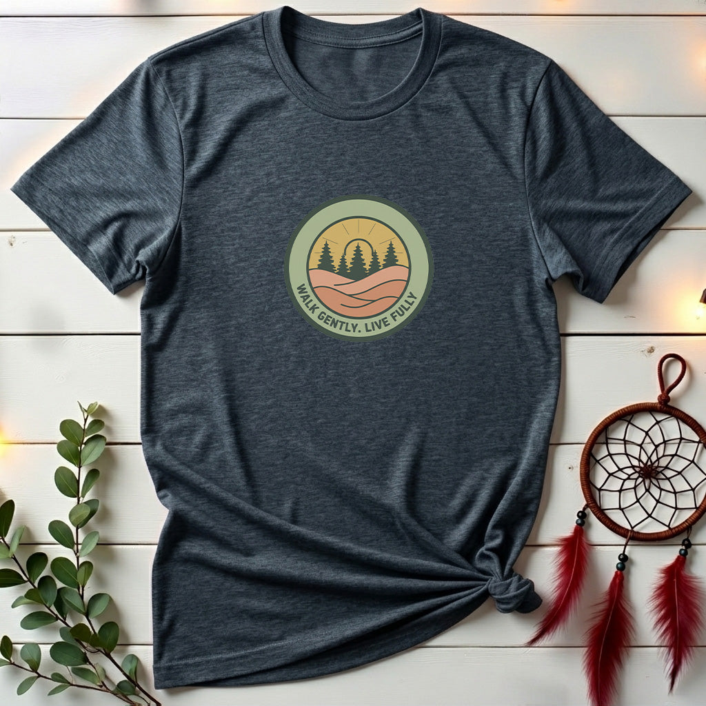Walk Gently Live Fully T-Shirt