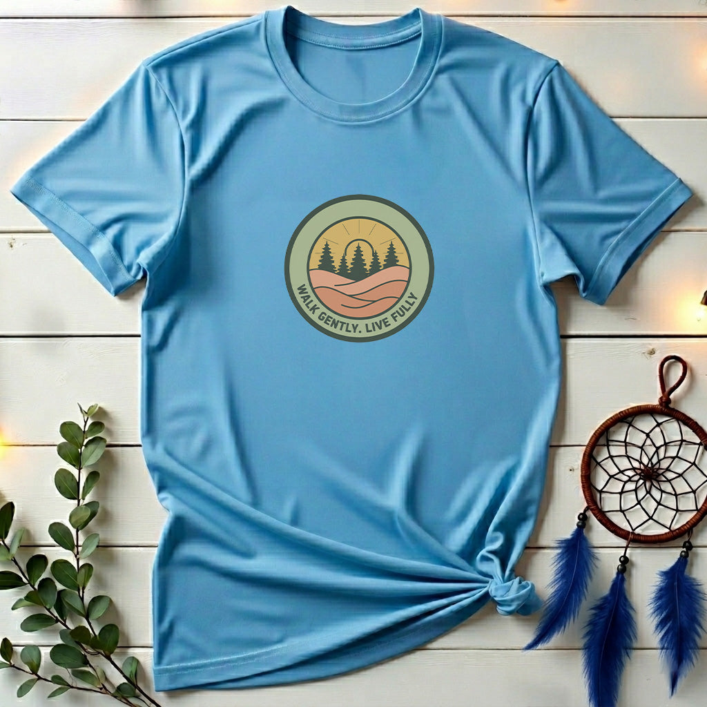 Walk Gently Live Fully T-Shirt