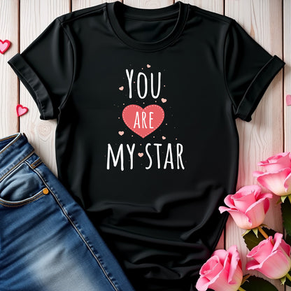 You Are My Star T-shirt