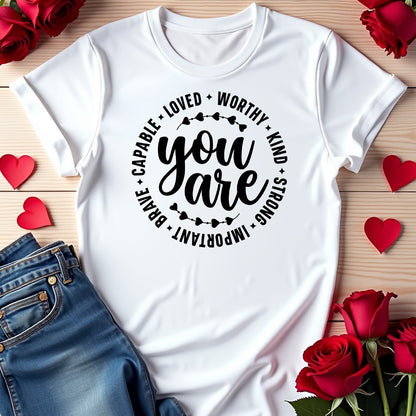 Loved, Worthy, Kind T-shirt